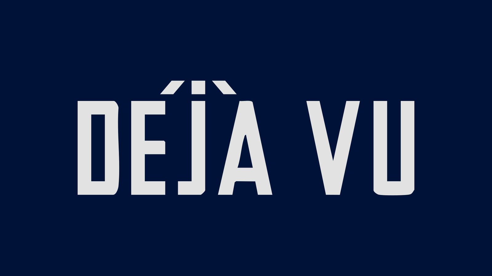 Déjàvu Experience — Déjàvu Experience